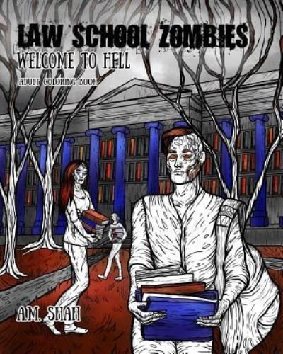Cover for A M Shah · Law School Zombies Welcome to Hell: Adult Coloring Book (Paperback Book) (2017)