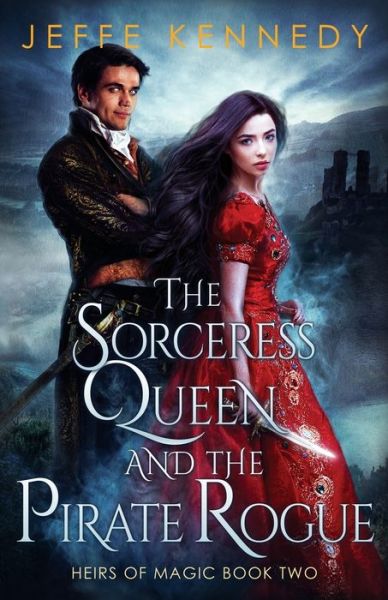 Cover for Jeffe Kennedy · The Sorceress Queen and the Pirate Rogue (Paperback Book) (2021)