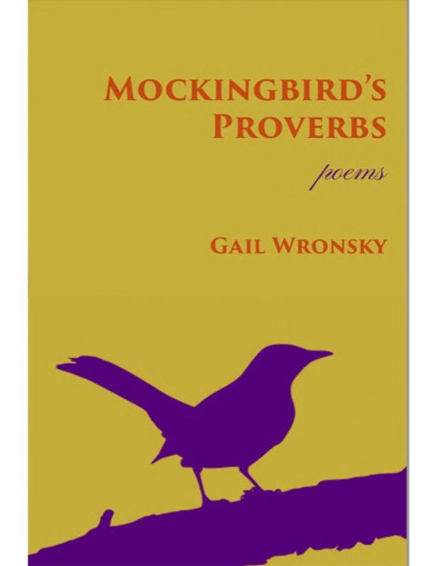 Cover for Gail Wronsky · Mockingbird's Proverbs (Paperback Book) (2025)