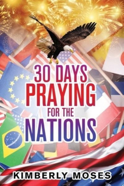 Cover for Kimberly Moses · 30 Days Praying For The Nations (Paperback Book) (2021)