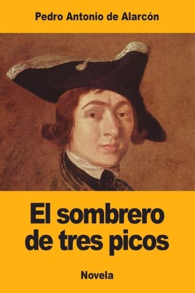 Cover for Pedro Antonio De Alarcon · El sombrero de tres picos (Paperback Book) (2017)