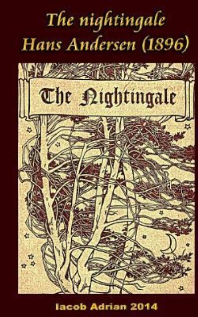 Cover for Iacob Adrian · The nightingale Hans Andersen (1896) (Paperback Book) (2017)