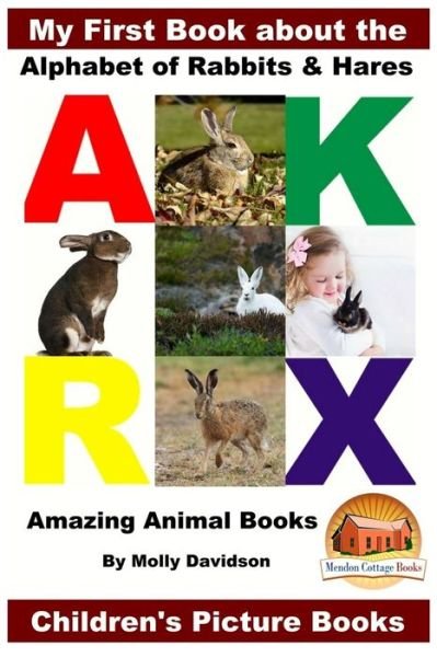Cover for John Davidson · My First Book about the Alphabet of Rabbits &amp; Hares - Amazing Animal Books - Children's Picture Books (Paperback Bog) (2017)