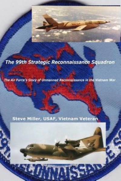 Cover for Steve Miller · The 99th Strategic Reconnaissance Squadron (Paperback Bog) (2017)
