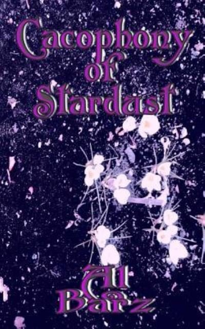 Cover for Al Barz · Cacophony of Stardust (Pocketbok) (2018)