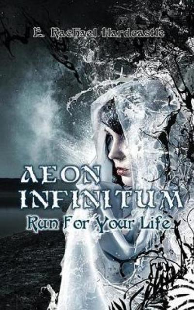 Cover for E.  Rachael Hardcastle · Aeon Infinitum (Paperback Book) (2018)