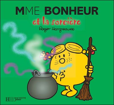 Collection Monsieur Madame (Mr Men & Little Miss): Madame Bonheur et la sorcie - Roger Hargreaves - Libros - Hachette - Jeunesse - 9782012248823 - 1 de febrero de 2006