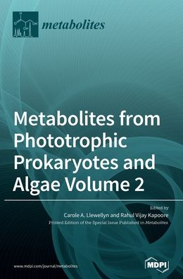 Cover for Carole A Llewellyn · Metabolites from Phototrophic Prokaryotes and Algae Volume 2 (Hardcover Book) (2020)