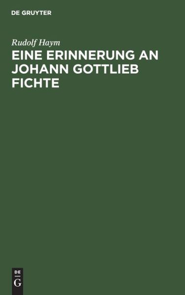 Cover for Rudolf Haym · Erinnerung an Johann Gottlieb Fichte (Bog) (1901)