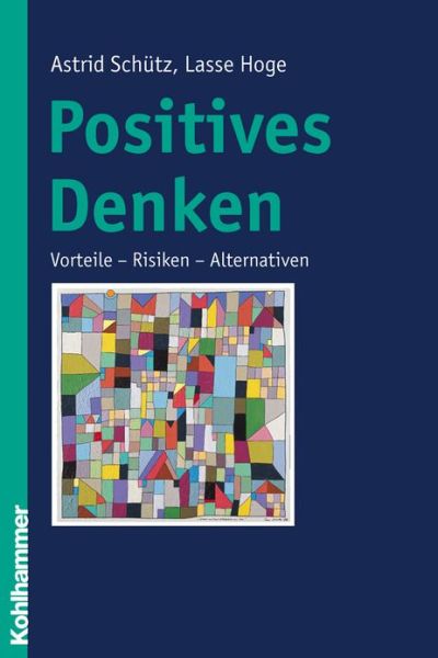 Cover for Lasse Hoge · Positives Denken: Vorteile - Risiken - Alternativen (Paperback Book) [German edition] (2007)