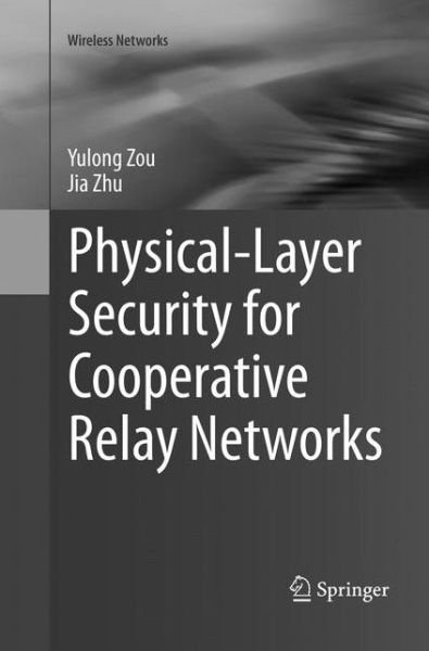 Cover for Zou · Physical Layer Security for Cooperative Relay Networks (Bog) (2018)