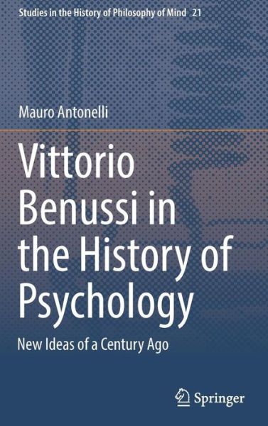 Cover for Antonelli · Vittorio Benussi in the History of Psychology (Book) [1st ed. 2018 edition] (2019)