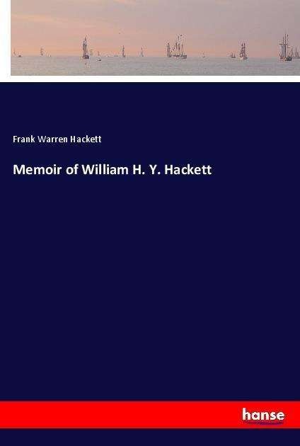 Cover for Hackett · Memoir of William H. Y. Hackett (Bog)