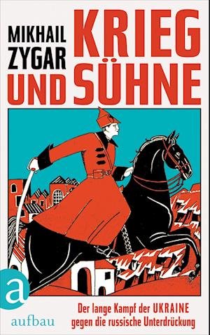 Cover for Mikhail Zygar · Krieg Und Sühne (Book)
