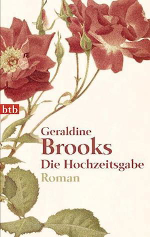 Cover for Geraldine Brooks · Btb.73882 Brooks.hochzeitsgabe (Bog)