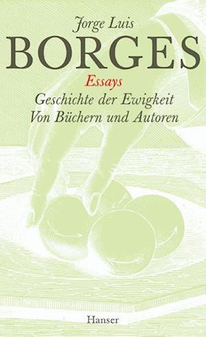 Gesammelte Werke in zwölf Bänden. Band 2: Der Essays zweiter Teil - Jorge Luis Borges - Kirjat - Hanser, Carl GmbH + Co. - 9783446206823 - maanantai 19. syyskuuta 2005