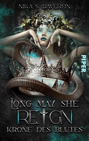 Cover for Nika S. Daveron · Long may she reign – Krone des Blutes (Book) (2023)