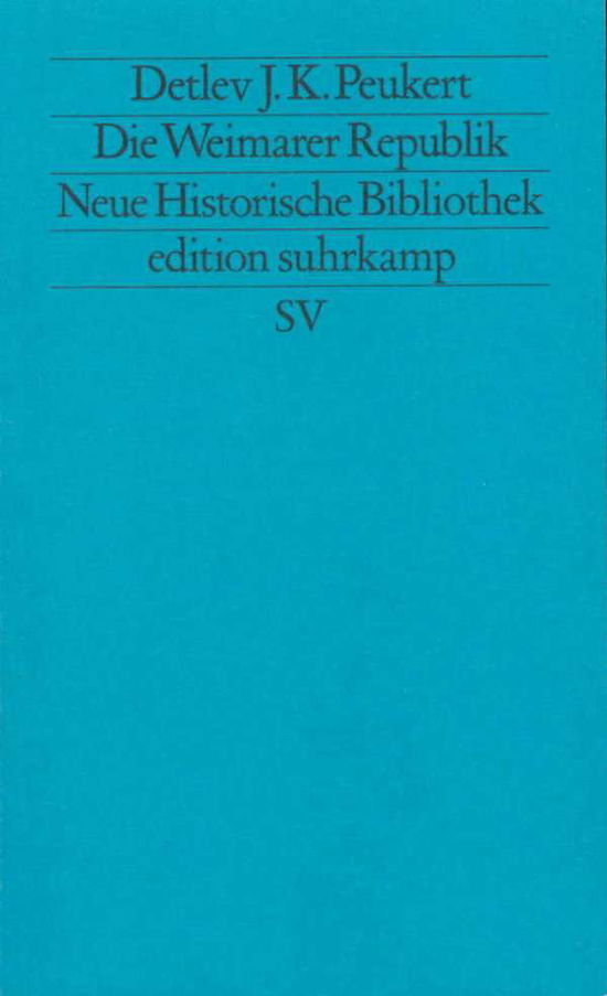 Cover for Detlev J. K. Peukert · Edit.Suhrk.1282 Peukert.Weimarer Rep. (Book)