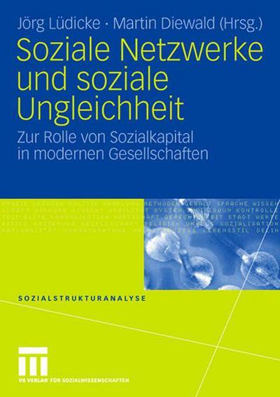 Cover for J Rg L Dicke · Soziale Netzwerke und soziale Ungleichheit (Book) [2007 edition] (2007)