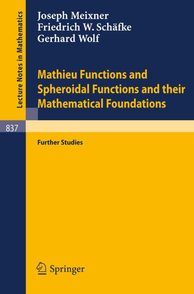 Cover for J. Meixner · Mathieu Functions and Spheroidal Functions and Their Mathematical Foundations - Lecture Notes in Mathematics (Paperback Book) (1980)