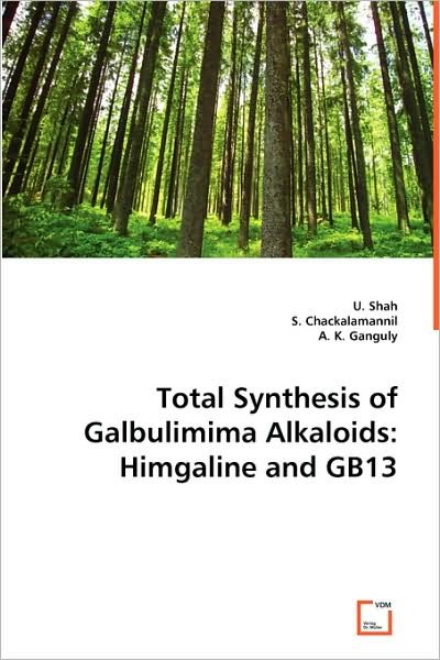 Cover for Unmesh Shah · Total Synthesis of Galbulimima Alkaloids: Himgaline and Gb13 (Paperback Bog) (2008)