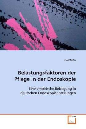 Belastungsfaktoren der Pflege i - Pfeifer - Bücher -  - 9783639103823 - 