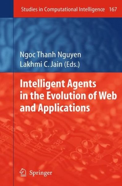 Cover for Springer · Intelligent Agents in the Evolution of Web and Applications - Studies in Computational Intelligence (Paperback Bog) [Softcover reprint of hardcover 1st ed. 2009 edition] (2010)