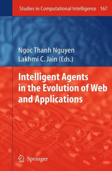 Cover for Springer · Intelligent Agents in the Evolution of Web and Applications - Studies in Computational Intelligence (Paperback Bog) [Softcover reprint of hardcover 1st ed. 2009 edition] (2010)