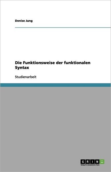 Cover for Jung · Die Funktionsweise der funktionale (Bok) (2012)