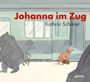 Cover for K. Schärer · Johanna im Zug (Buch) (2010)