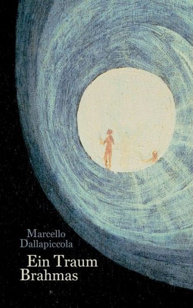 Cover for Marcello Dallapiccola · Ein Traum Brahmas (Paperback Book) (2015)