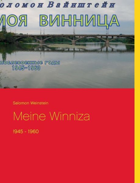 Meine Winniza: !945 - 1960 - Salomon Weinstein - Livros - Books on Demand - 9783739221823 - 18 de dezembro de 2015