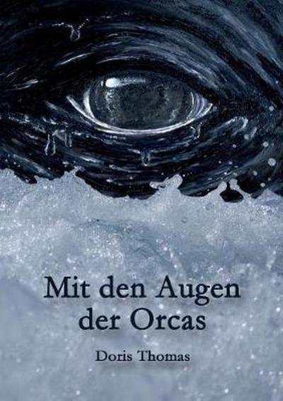 Cover for Thomas · Mit den Augen der Orcas (Buch) (2017)