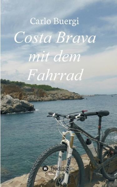 Cover for Buergi · Costa Brava mit dem Fahrrad (Buch) (2018)