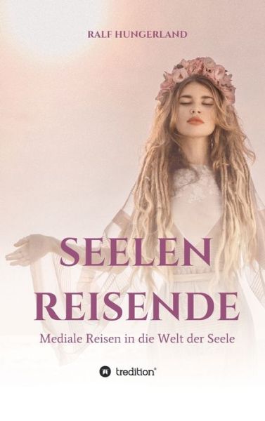 Cover for Hungerland · Seelenreisende - Mediale Rei (Book) (2019)