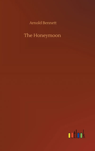 Cover for Arnold Bennett · The Honeymoon (Gebundenes Buch) (2020)