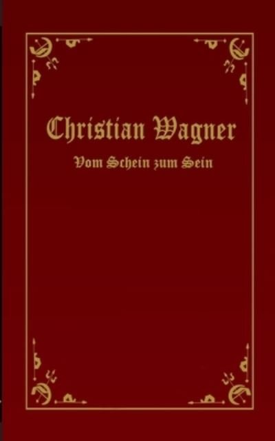 Vom Schein zum Sein - Wagner - Other -  - 9783752640823 - February 26, 2021