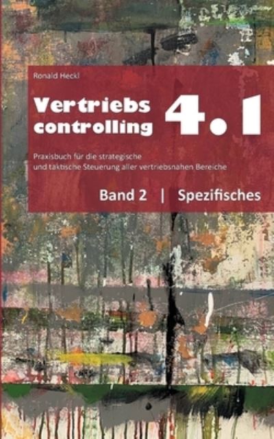 Cover for Ronald Heckl · Vertriebscontrolling 4.1: Band 2 Spezifisches (Paperback Book) (2021)