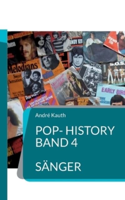 Pop-History Band 4 - André Kauth - Livros - BoD Books on Demand - 9783757801823 - 31 de janeiro de 2023