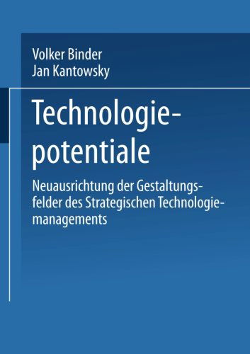 Technologiepotentiale: Neuausrichtung Der Gestaltungsfelder Des Strategischen Technologiemanagements - Volker A Binder - Books - Deutscher Universitatsverlag - 9783824402823 - April 15, 1996