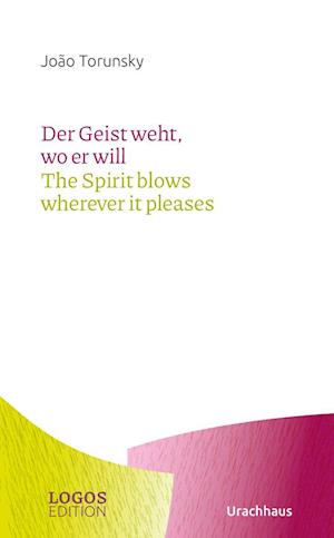 Cover for João Torunsky · João Torunsky, Der Geist weht, wo er will / The Spirit blows wherever it pleases (Book) (2024)