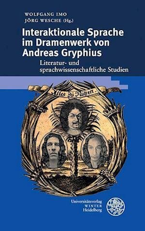 Cover for Wolfgang Imo · Interaktionale Sprache Im Dramenwerk Von Andreas Gryphius (N/A) (2023)