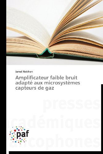 Cover for Jamel Nebhen · Amplificateur Faible Bruit Adapté Aux Microsystèmes Capteurs De Gaz (Paperback Book) [French edition] (2018)