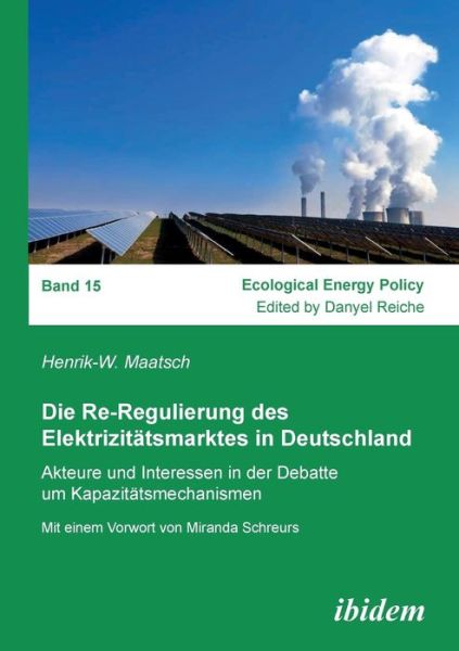 Cover for Maatsch · Die Re-Regulierung des Elektriz (Book) (2015)