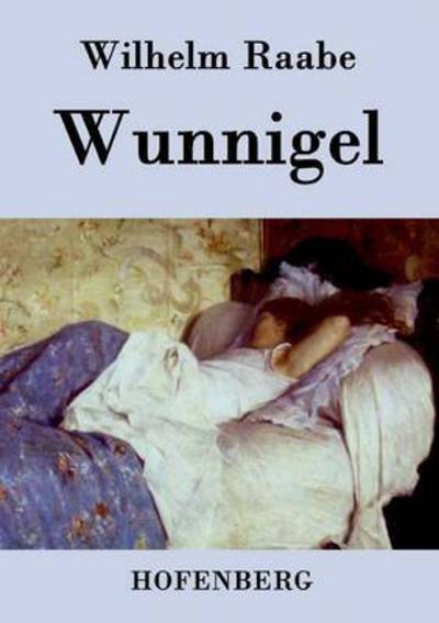 Cover for Wilhelm Raabe · Wunnigel (Paperback Book) (2015)