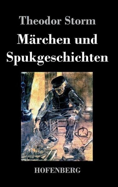 Cover for Theodor Storm · Marchen Und Spukgeschichten (Inbunden Bok) (2016)