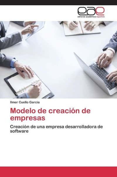 Cover for Cuello Garcia Ilmer · Modelo De Creacion De Empresas (Paperback Book) (2015)