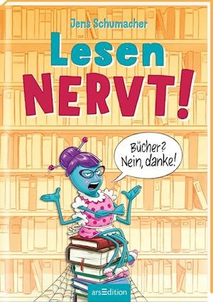 Cover for Jens Schumacher · Lesen Nervt! - BÃ¼cher? Nein, Danke! (Book)