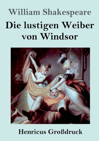 Cover for William Shakespeare · Die lustigen Weiber von Windsor (Grossdruck) (Paperback Book) (2020)