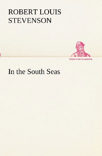 Cover for Robert Louis Stevenson · In the South Seas (Tredition Classics) (Pocketbok) (2012)